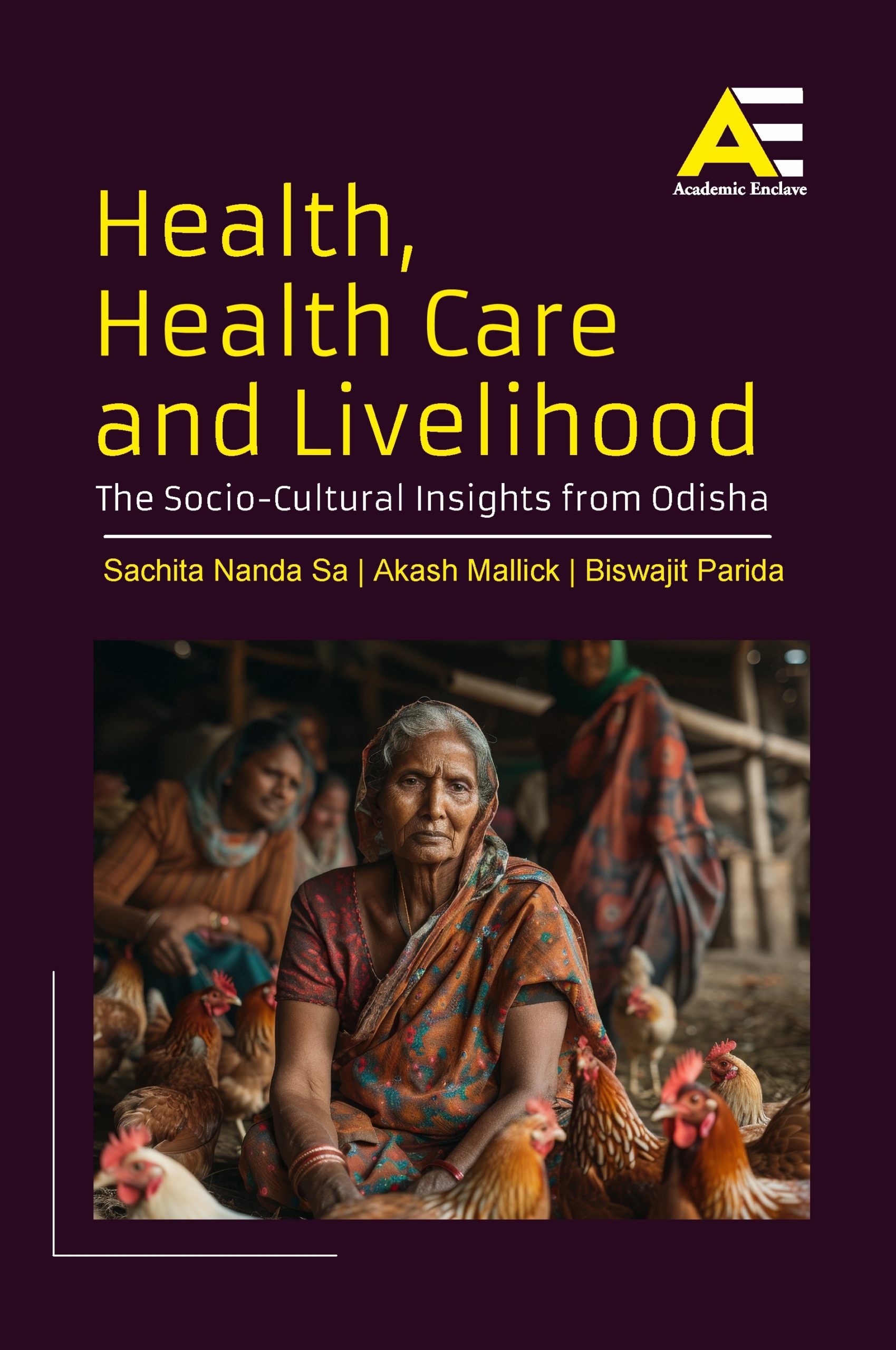 Health, Health Care and Livelihood: The Socio-Cultural Insights from Odisha