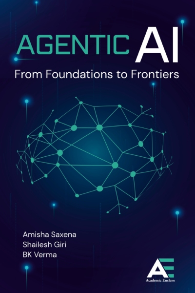 AGENTIC AI: From Foundations to Frontiers