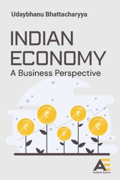 INDIAN ECONOMY: A Business Perspective